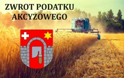 Zdjęcie do Zwrot podatku akcyzowego dla rolnik&oacute;w